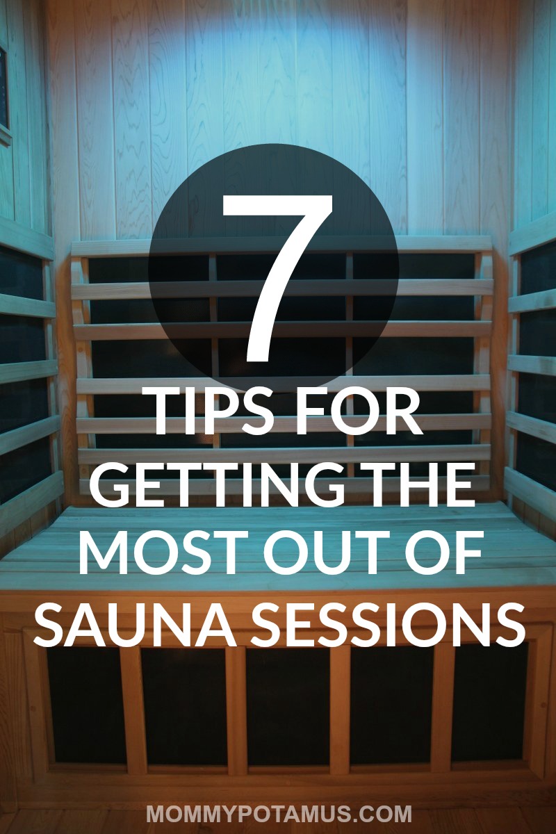 7 Tips for Getting The Most Out of Your Sauna Sessions